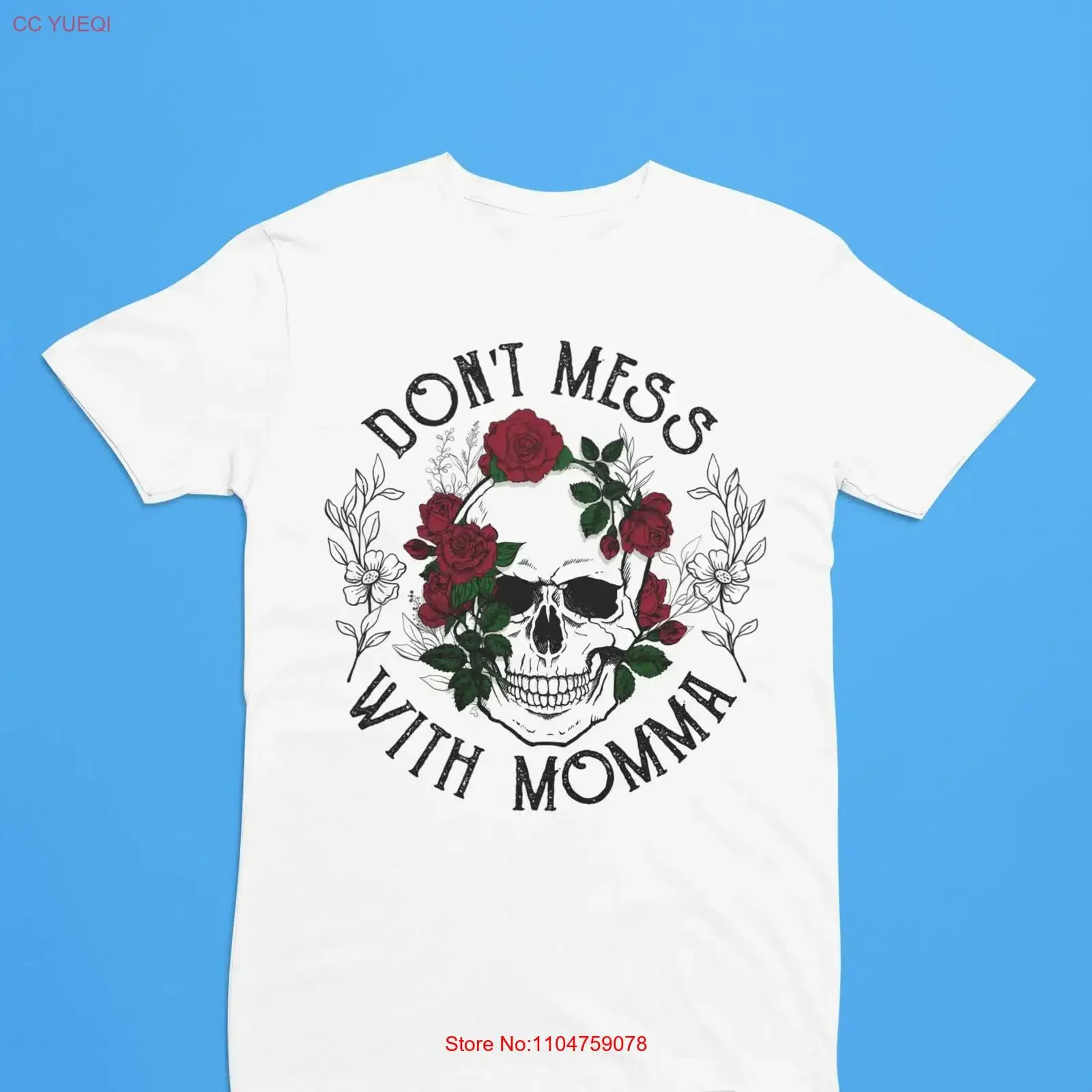 Don't mess with Momma Mama Bear skulls and flowers sarcastic funny T Shirt graphic runs the show vintage Washed Stretched