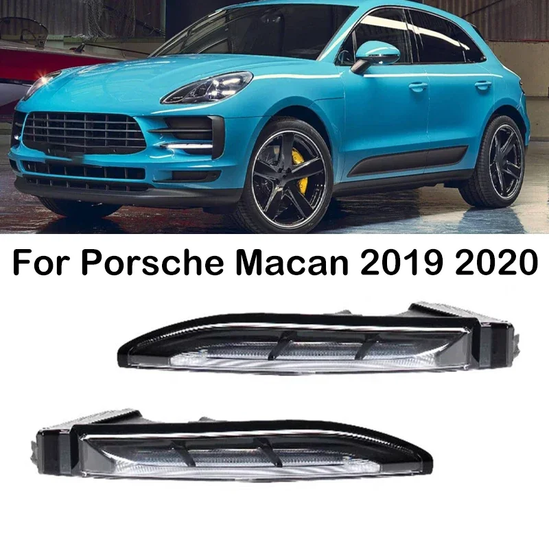 New！ For Porsche Macan 2019 2020 LED Car Front Bumper DRL Daytime Running Light Turn Signal Light Lamp Fog Lamp 95B953081B 95B95