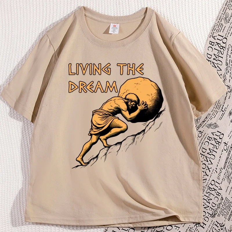 

Living The Dream Tshirt Casual Cotton T-shirt Men Women Greek Mythology Meme Tshirt Round Neck Short Sleeve Loose Tees Clothes