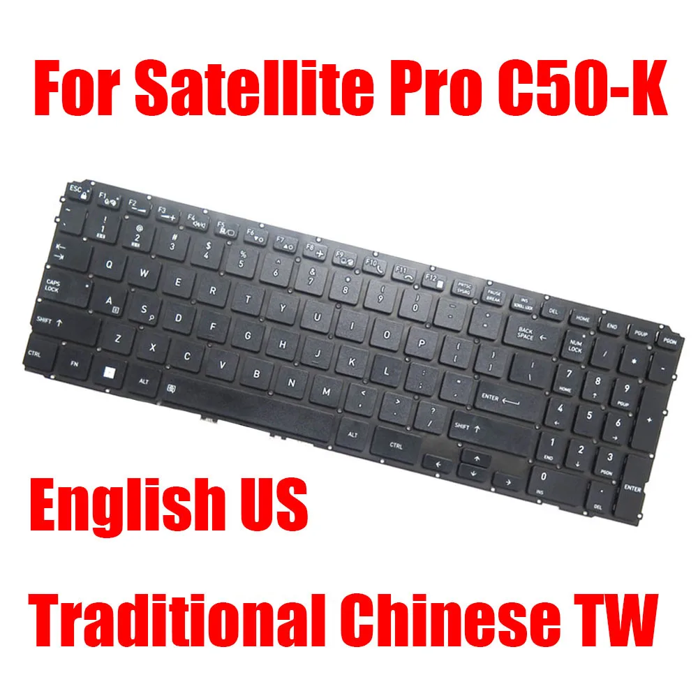 

Клавиатура для ноутбука US TW для Dynabook для Satellite Pro C50-K, традиционная китайская, английская