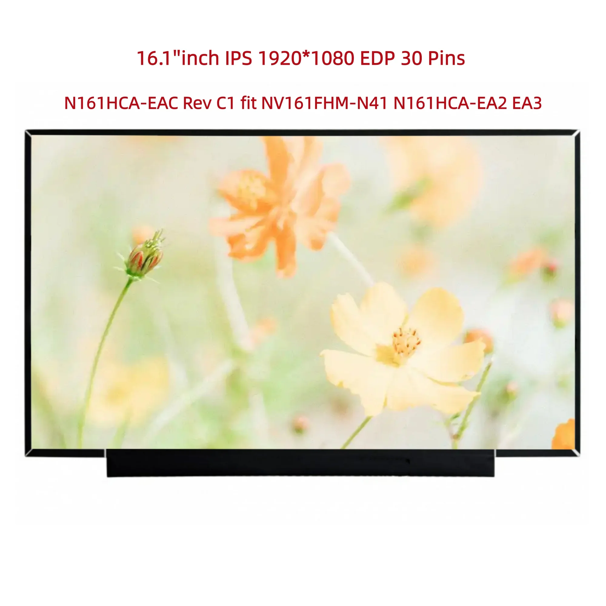 N161HCA-EAC Rev C1 подходит для NV161FHM-N41 N161HCA-EA2 EA3 16,1-дюймовый IPS экран 1920*1080 EDP 30 контактов для ноутбука.