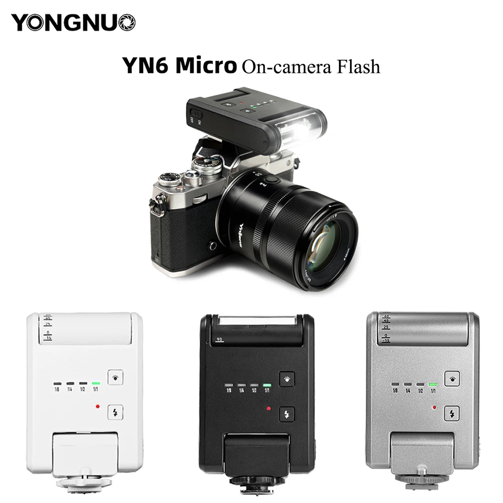Yongnuo YN6 Micro Flash Built-in Battery Mini On-camera Speedlite for Sony Canon Nikon Panasonic Olympus Pentax Fuji Camera