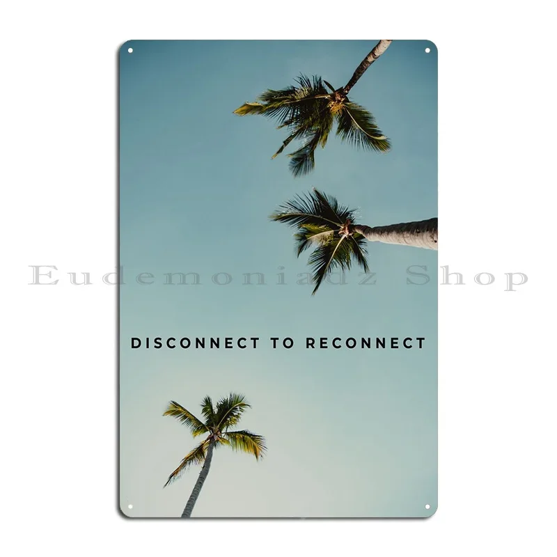 Disconnect To Reconnect Metal Plaque Poster Painting Garage Kitchen Custom Wall Cave Tin Sign Poster