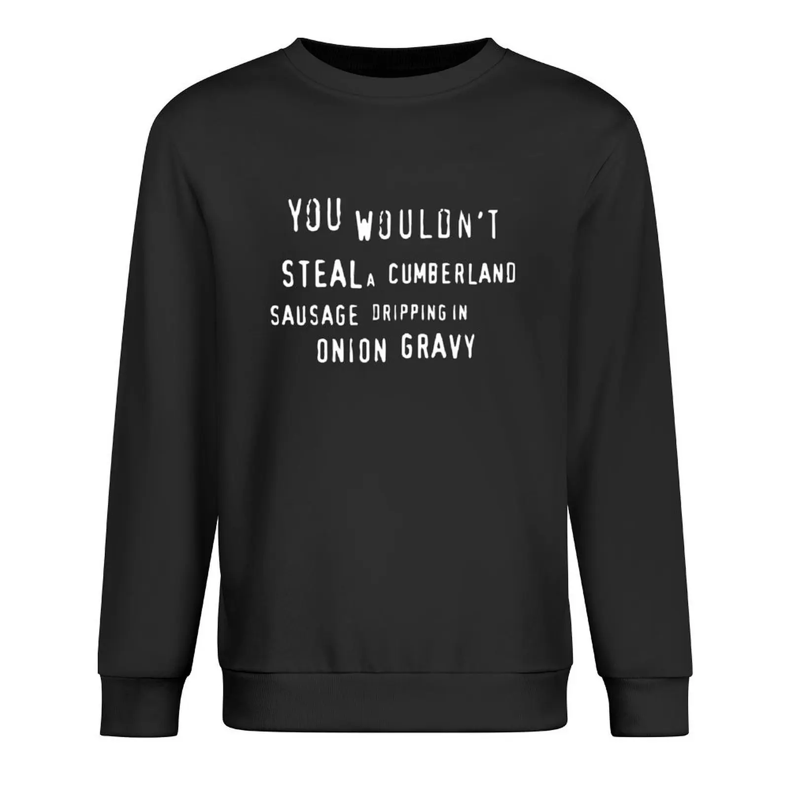 لن تسرق سجق كومبرلاند (قميص ميشل وويب) بلوفر ملابس رجالية جرافيك تي شيرت رجالي جديد من النوع الثقيل