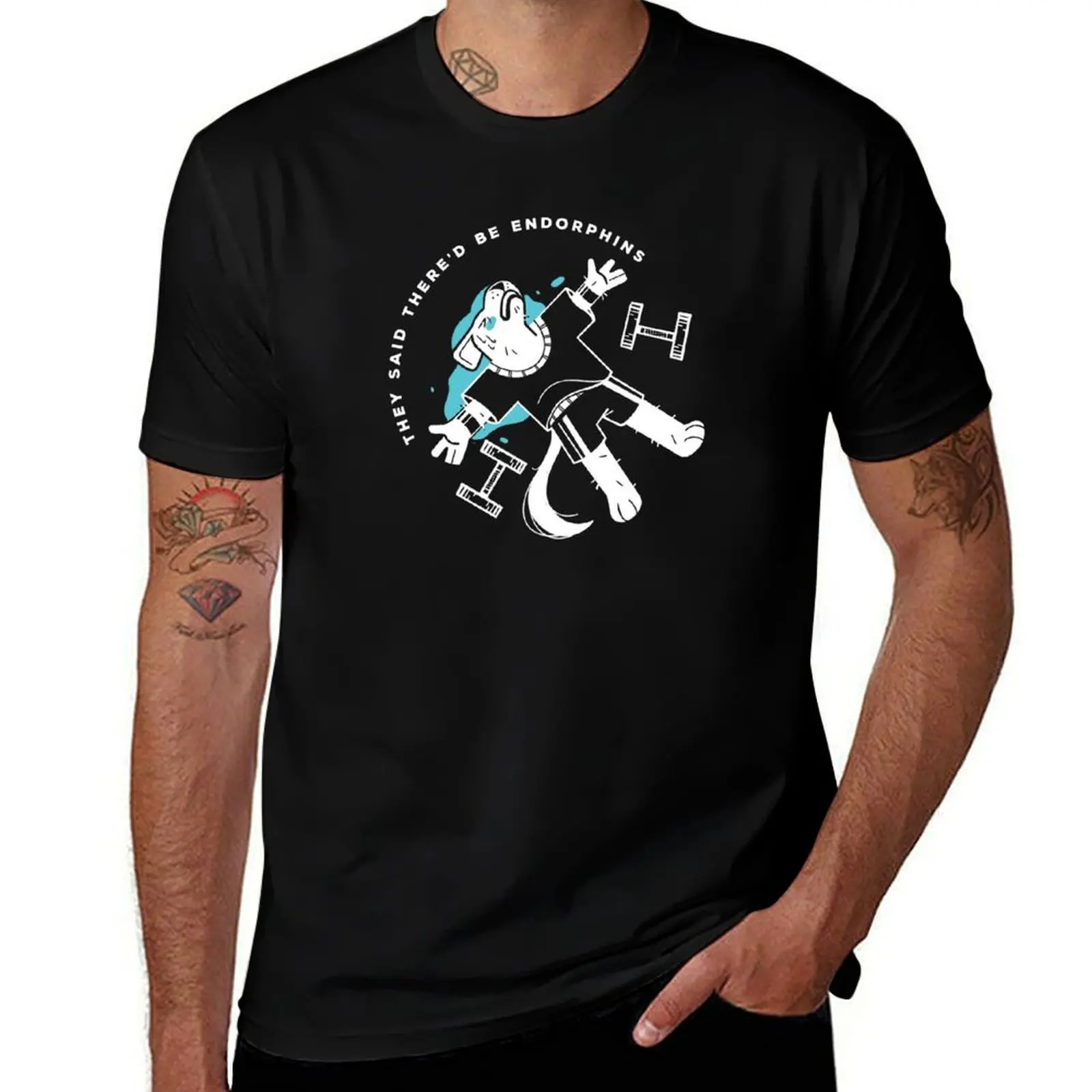 They said there'd be endorphins T-Shirt High Quality Durable T-Shirt