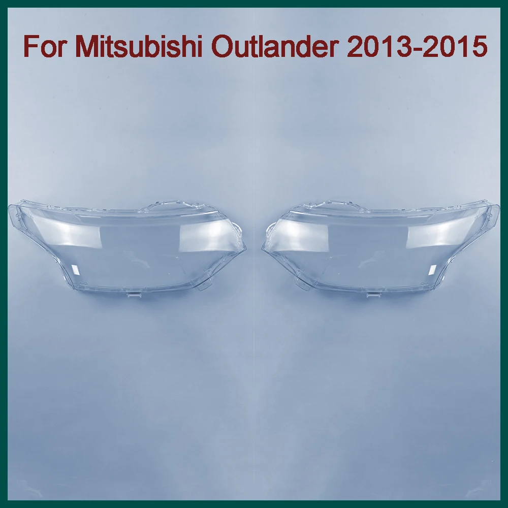 

For Mitsubishi Outlander 2013 2014 2015 Car Front Headlight Lens Cover Clear Headlamp Cover Glass Shell Transparent Lampshade