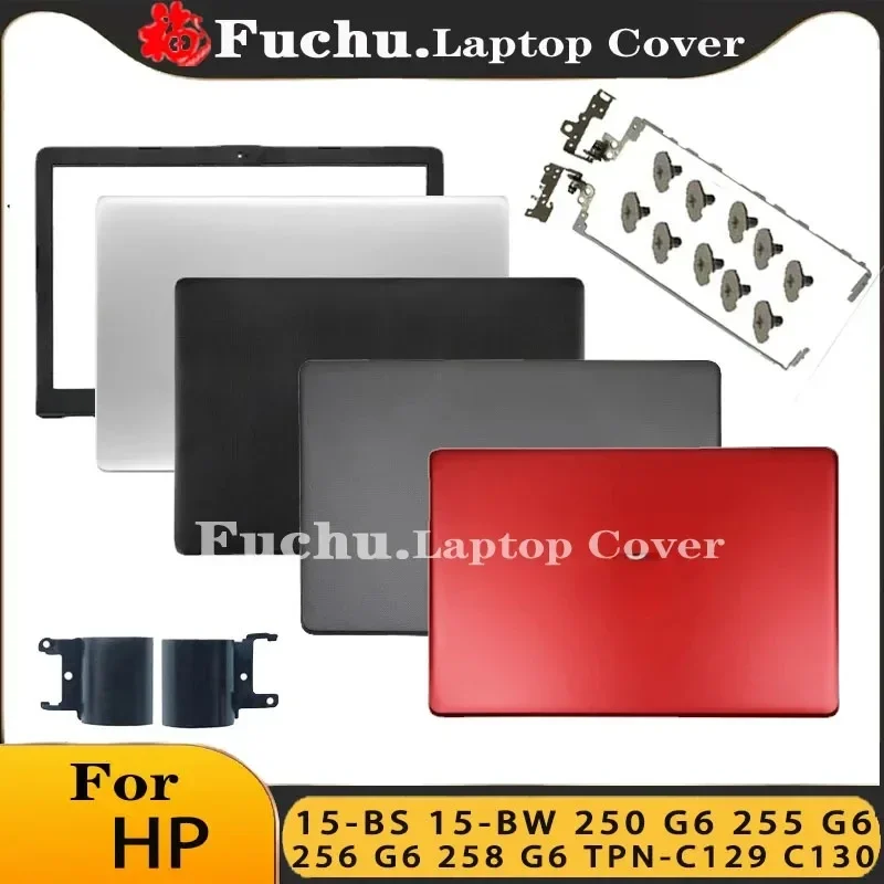 

NEW Shell For HP NoteBook 15-BS 15-BW 250 255 G6 256 258 G6 TPN-C129 TPN-C130 924892-001 LCD Top Case/Bezel Cover/Hinge