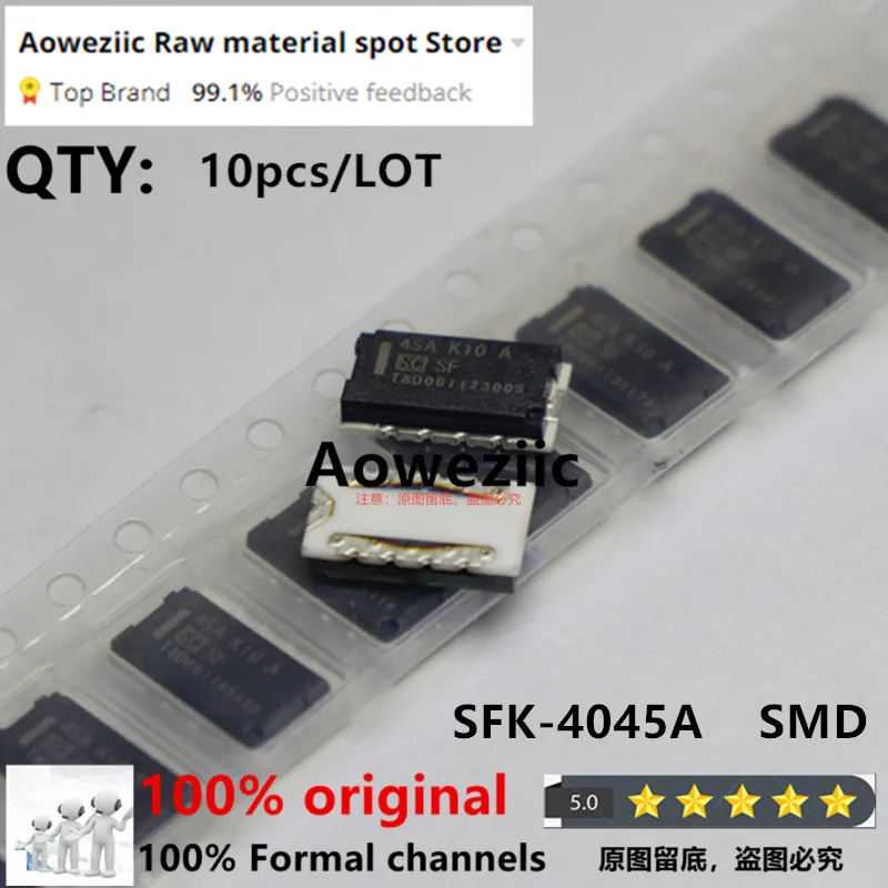 Aoweziic  2019+ 100% New  Original  SFK-4045A SFK-4045 SFK4045  45AK10A  SMD   Fuse