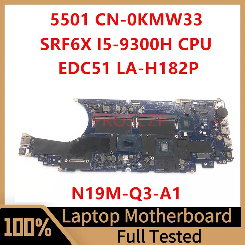 

CN-0KMW33 0KMW33 KMW33 Mainboard For DELL 5501 Laptop Motherboard LA-H182P With SRF6X I5-9300H CPU N19M-Q3-A1 100% Working Well