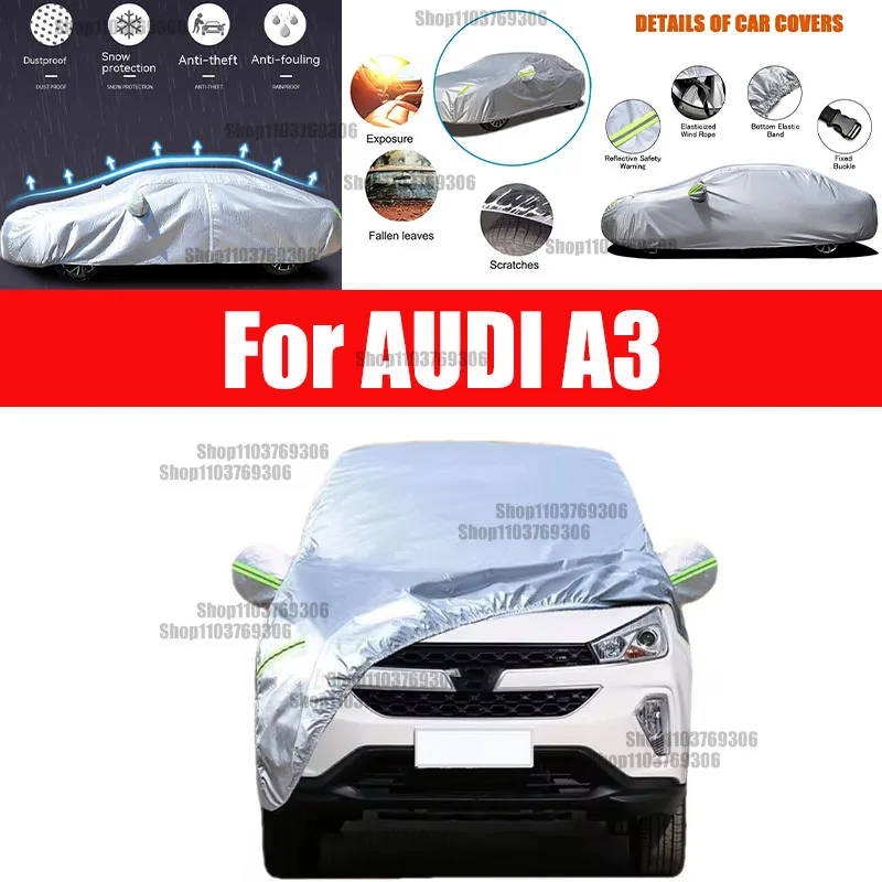 

For AUDI A3 car Cover Dustproof Outdoor Indoor UV Snow Resistant Sun rain Protection waterproof hail cover for car