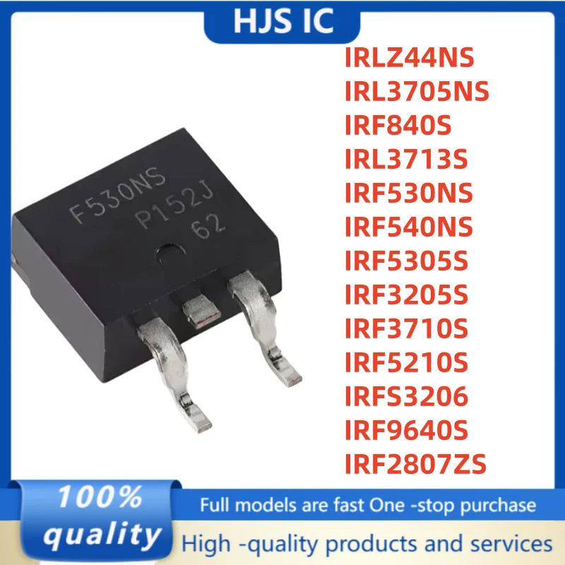 10PC IRLZ44NS IRF840S IRL3713S IRF530NS IRF540NS IRF5305S IRF3205S IRF3710S IRF5210S IRFS3206 IRF9640S IRF2807ZS IRL3705NS TO263