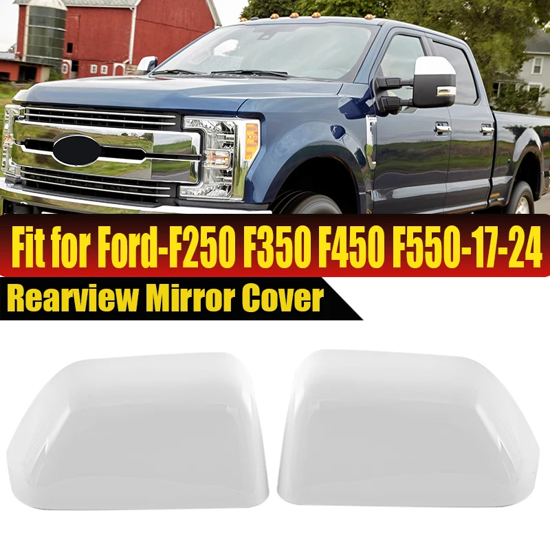 For Ford F250 F550 Superduty 2017-2024 1 Pair Rearview Mirror Cover Housing Top Half White Side Door Mirror Caps Car Accessories