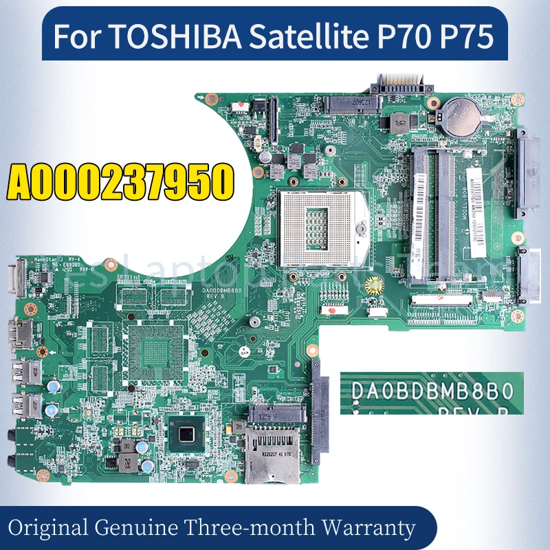 

DA0BDBMB8B0 For TOSHIBA Satellite P70 P75 Laptop Mainboard A000237950 Notebook Motherboard 100％ Tested