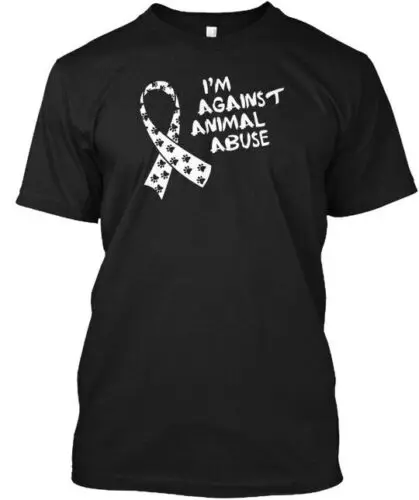 Im Against Animal Abuse - Im T-Shirt Made in the USA Size S to 5XL