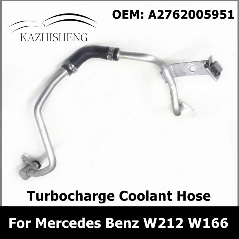 A2762005951 Turbocharge Radiator Coolant Hose for Mercedes Benz W212 W213 W166 X166 W251 W222 X222 2762005951