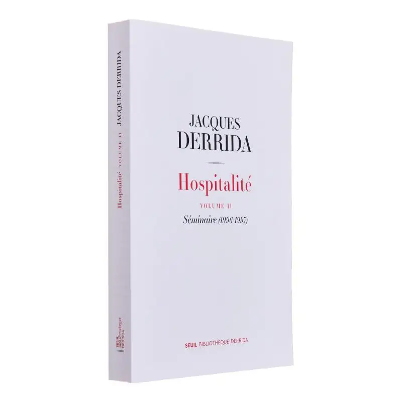 

Hospitality Volume II Seminar 19961997 Volume 02 Jacques Derrida Seuil 9782021518122 Book