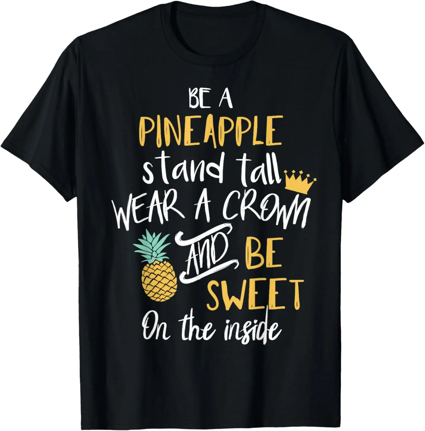 

Футболка Be A Ananas Stand Tall And Wear A Crown Quote Tee T-Shirt