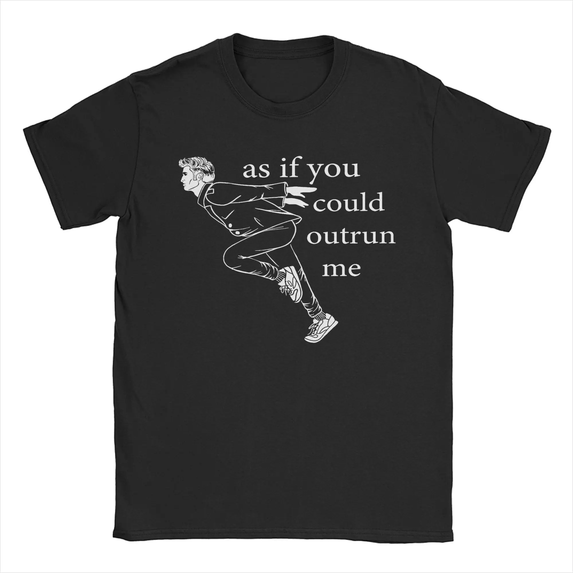 Cool Edward Cullen As If You Could Outrun Me meme Twilight T-Shirts Men Pure Cotton T Shirts Short Sleeve Tee Shirt 6XL Clothes