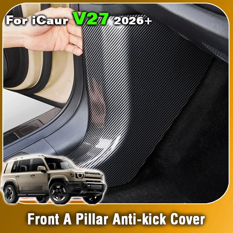 

For Chery iCar iCaur V27 2026 Front Door A Pillar Anti kick Cover Scratch Trim protector sticker Decoration accessories interior