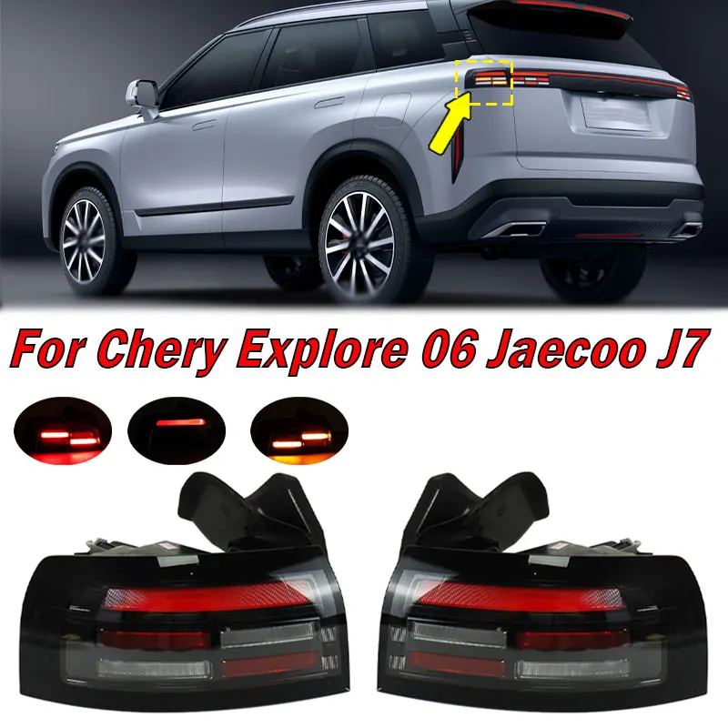 For Chery Explore 06 Jaecoo J7 Tail Light Signal Light Warning Brake Lamp Rear Bumper Taillight Assembly 605000750AA 605000751AA