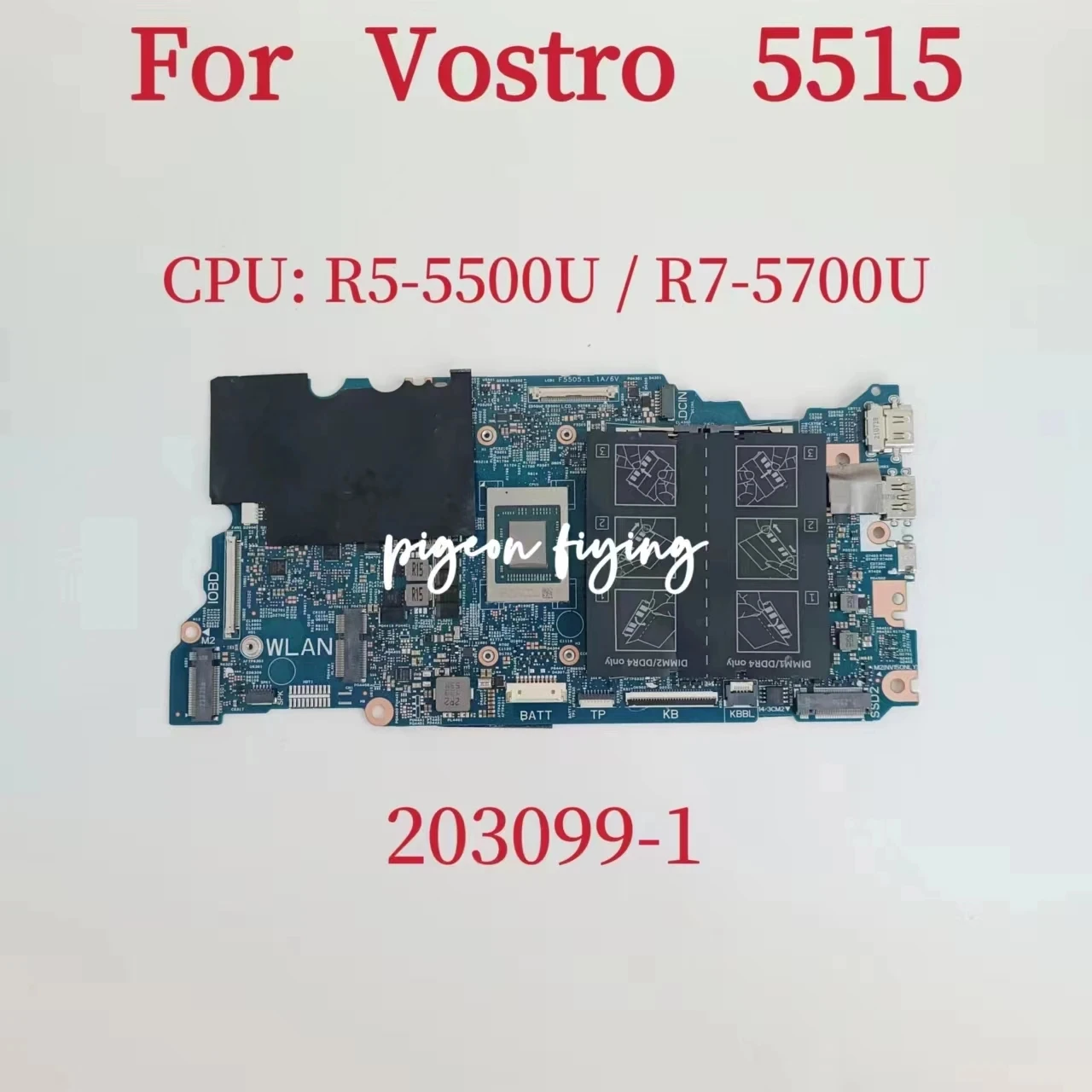 

203099-1 for DELL Vostro 5515 Laptop Motherboard CPU:R5-5500U R7-5700U AMD UMA DDR4 CN-078X6R CN-0P3R55 Mainboard 100% Test OK