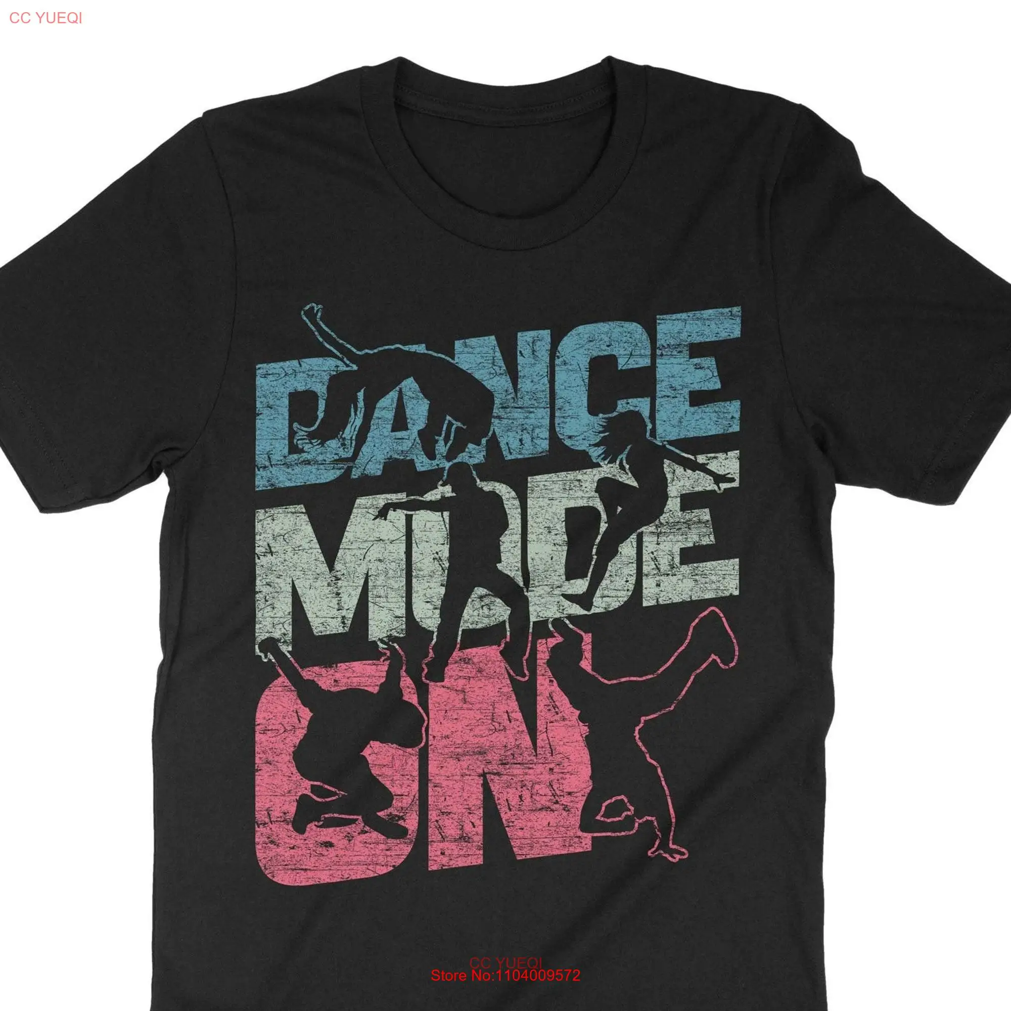 Dance Move On T Shirt Dancers Dancer Dancing Moves Lover Choreographer For long or short sleeves