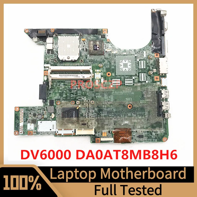 

DA0AT8MB8H6 Mainboard For HP F500 F700 V6000 DV6000 DV6100 DV6200 DV6300 DV6400 Laptop Motherboard 100% Full Tested Working Well