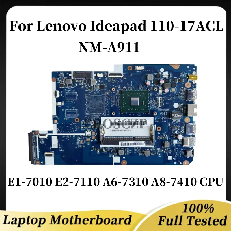 

For Lenovo Ideapad 110-17ACL Laptop Motherboard UMA CG721 NM-A911 With E1-7010 E2-7110 A6-7310 A8-7410 CPU DDR3