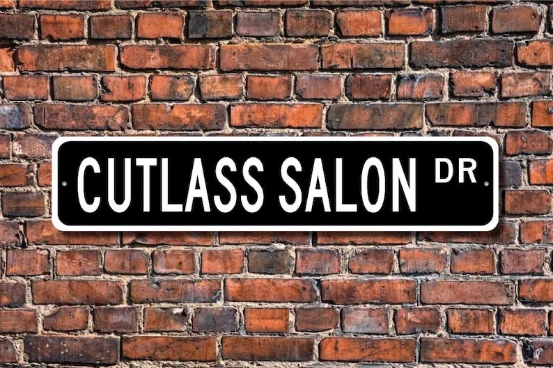 Cutlass Salon, Oldsmobile Cutlass Salon sign, Oldsmobile Cutlass Salon owner, Olds vintage car, Custom Street Sign, Quality Meta