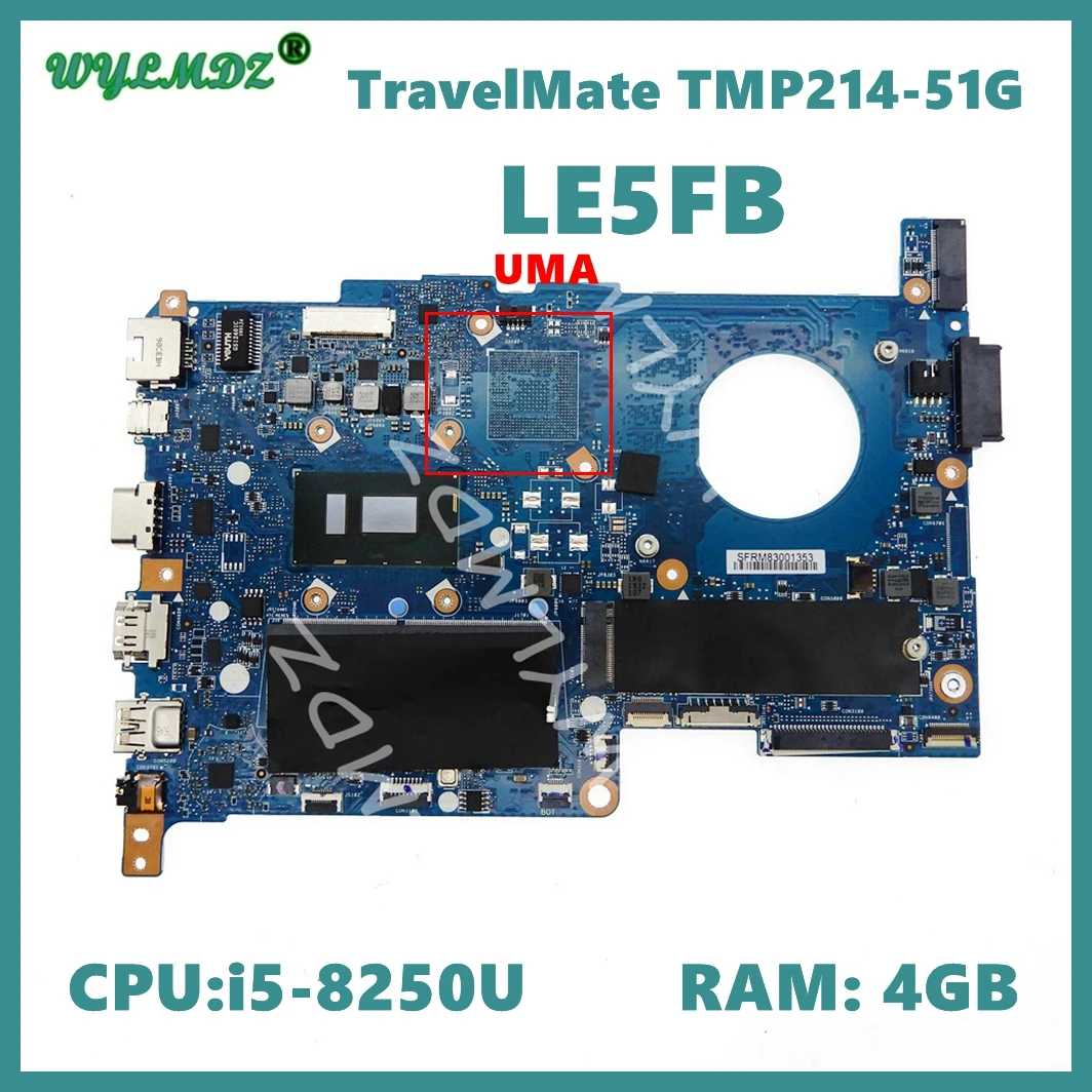 

LE5FB с i5-8250U CPU 4GB-RAM материнская плата для ноутбука для Acer TravelMate TMP214-51G Материнская плата ноутбука 100% протестирована ОК