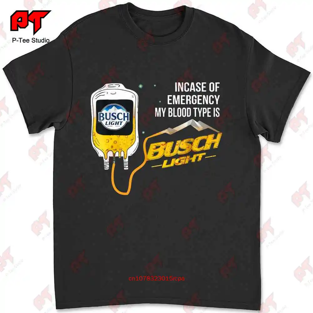 In Case Of Emergency My Blood Type Is Busch Lights T-shirt 0OW3