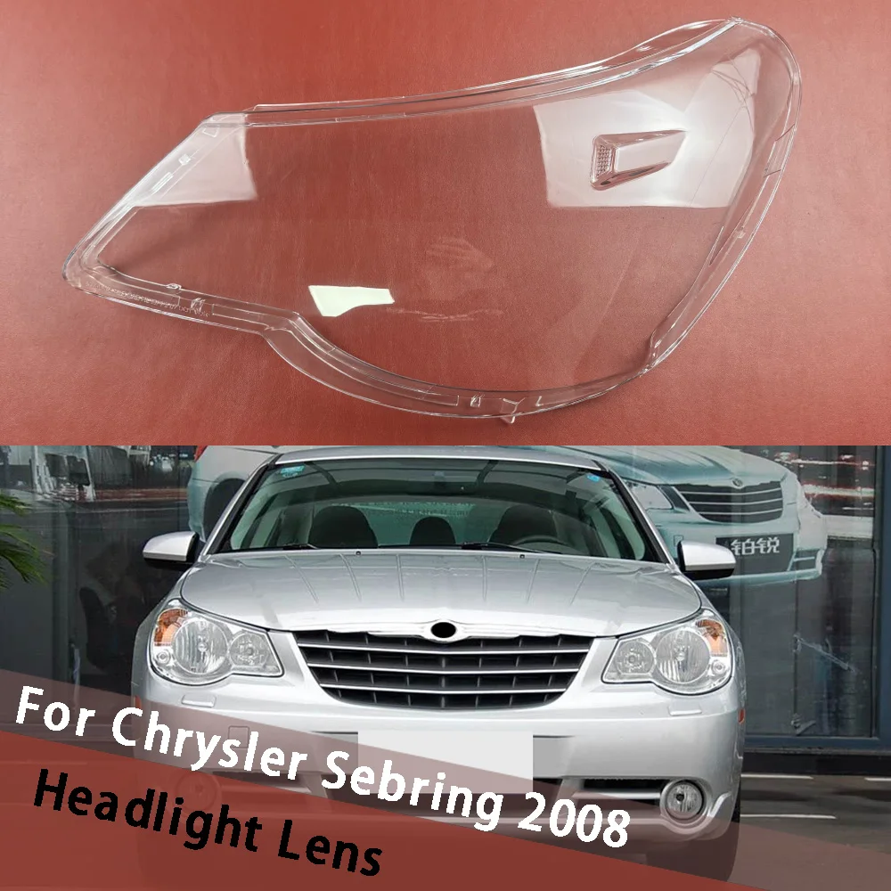 

For Chrysler Sebring 2008 Front Headlamp Shell Headlight Cover Transparent Lampshade Plexiglass Replace Original Lens Housing