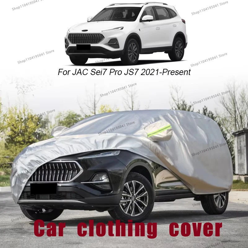 

For JAC Sei7 Pro JS7 2021-2023 Full Car Cover Rain Frost Snow Car protective cover ,UV protection,Car paint protection