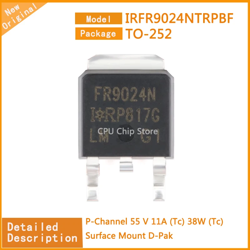 50~100Pcs/Lot  New Original  IRFR9024NTRPBF  IRFR9024  P-Channel 55 V 11A (Tc) 38W (Tc) Surface Mount D-Pak  TO-252