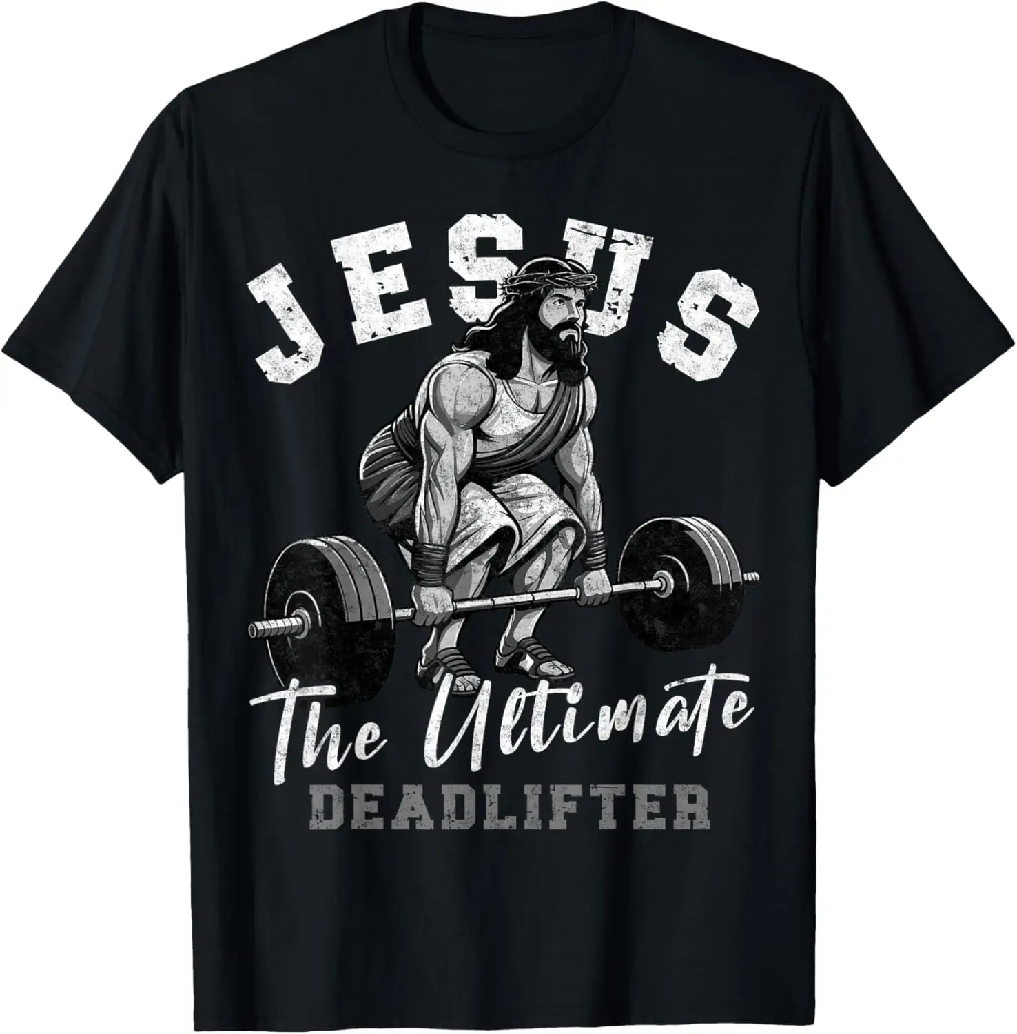 Jesus The Ultimate Deadlifter Funny Christian Workout Gym T-Shirt Individuality T Shirt for Man Camiseta Hombre