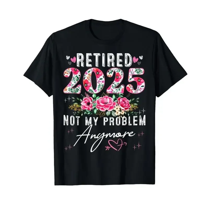 Legend Has Retired 2025 Not My Problem Anymore Retirement T Shirt
