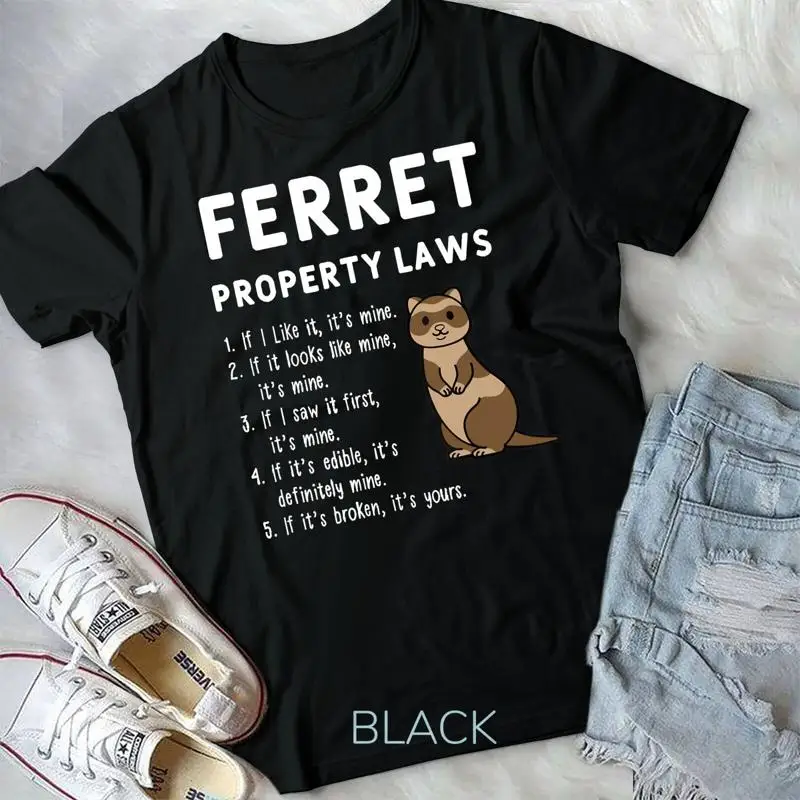 

Ferret Property Laws Five Statements By Ferrets T Shirt Unisex T shirt
