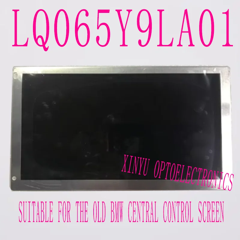 Sharp original 6.5-inch LQ065Y9LA02 LQ065Y9LA01 car LCD display screen suitable for BMW 5 Series new version car GPS navigation