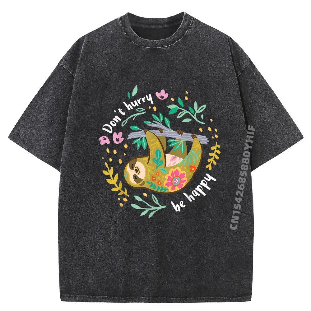 

Dont Hurry Be Happy Cute Lazy Funny Sloth Brand T Shirt Oversized T Shirt Mens Tops Casual Washed Shirt Easter Day