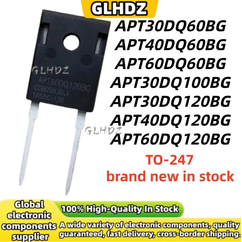 TO-247 5PCS APT30DQ60BG APT40DQ60BG APT60DQ60BG APT30DQ100BG APT30DQ120BG APT40DQ120BG APT60DQ120BG spot goods NEW