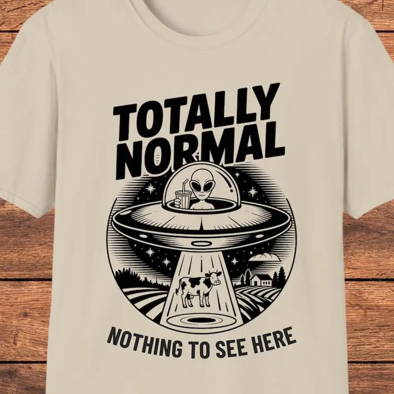 Funny UFO Cow Abduction Totally Normal Alien Beam Retro Sarcastic Area 51 T-Shirt