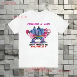 Friendship is magic but HERESY Jersey T Shirt long or short sleeves