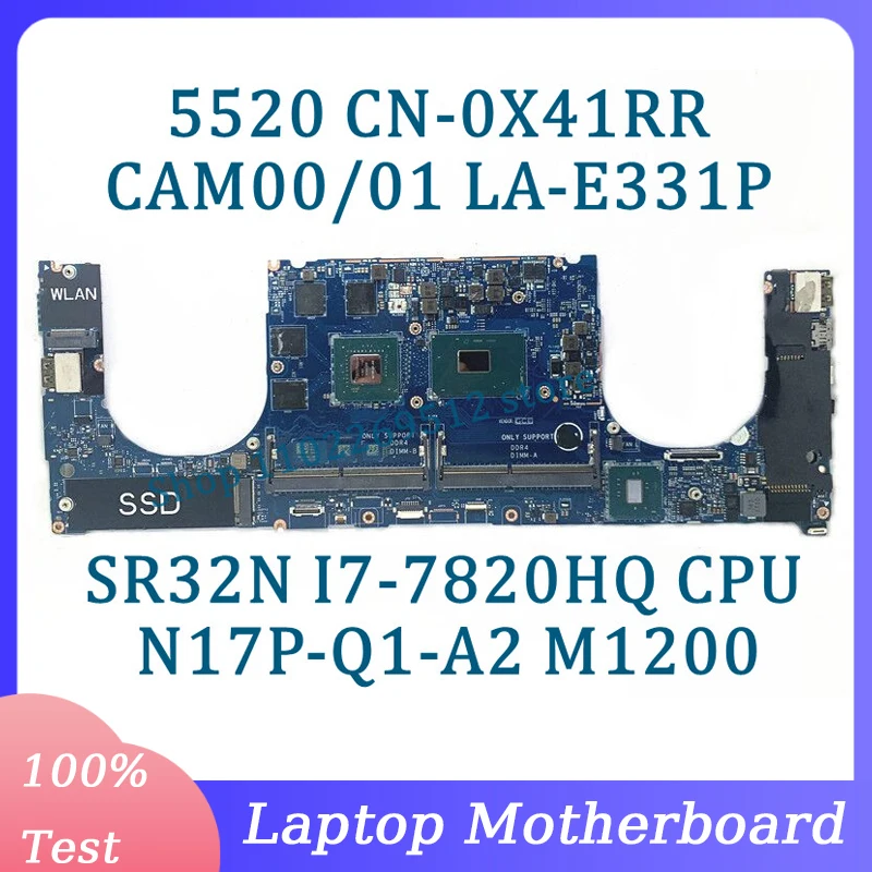 CN-0X41RR 0X41RR X41RR CAM00/01 LA-E331P لـ DELL 5520 اللوحة الأم للكمبيوتر المحمول مع SR32N I7-7820HQ CPU N17P-Q1-A2 M1200 100% تم اختبارها