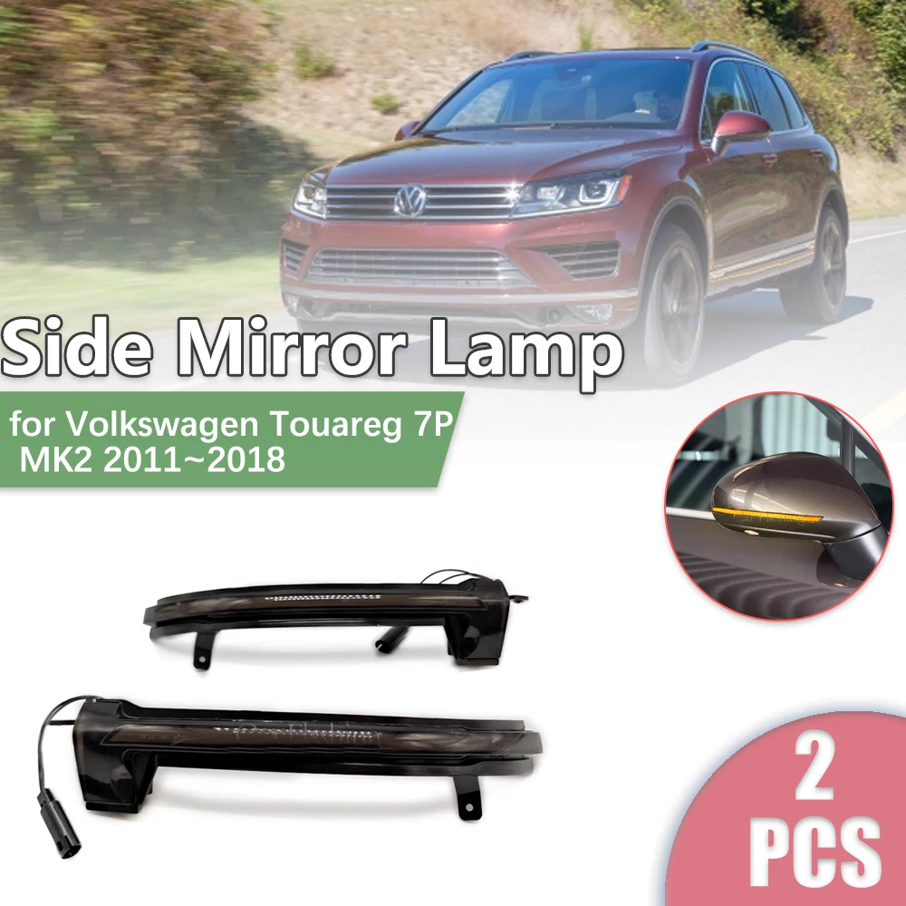 

Car Rearview Side Mirror LED for Volkswagen VW Touareg 7P MK2 2011~2018 2012 2013 Turn Signal Flow Dynamic Lamp Light Accessorie