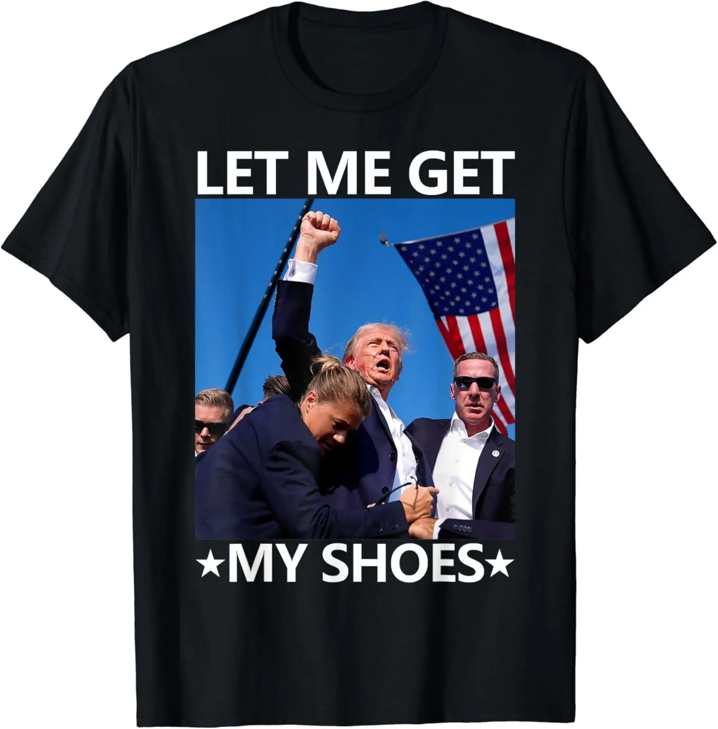 

Funny Let Me Get My Shoes Unisex T-Shirt