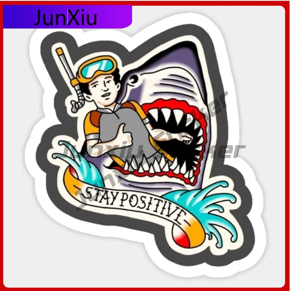 

Stay Positive Shark Sticker Funny Laptop Car Bumper Decal Decorative For Car Windows Windshield Luggage Motorcycle Or Any Smooth