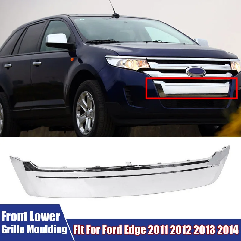 

Car Front Lower Chrome Grille Moulding For Ford Edge 2011 2012 2013 2014 BT4Z8200E/FO1087132