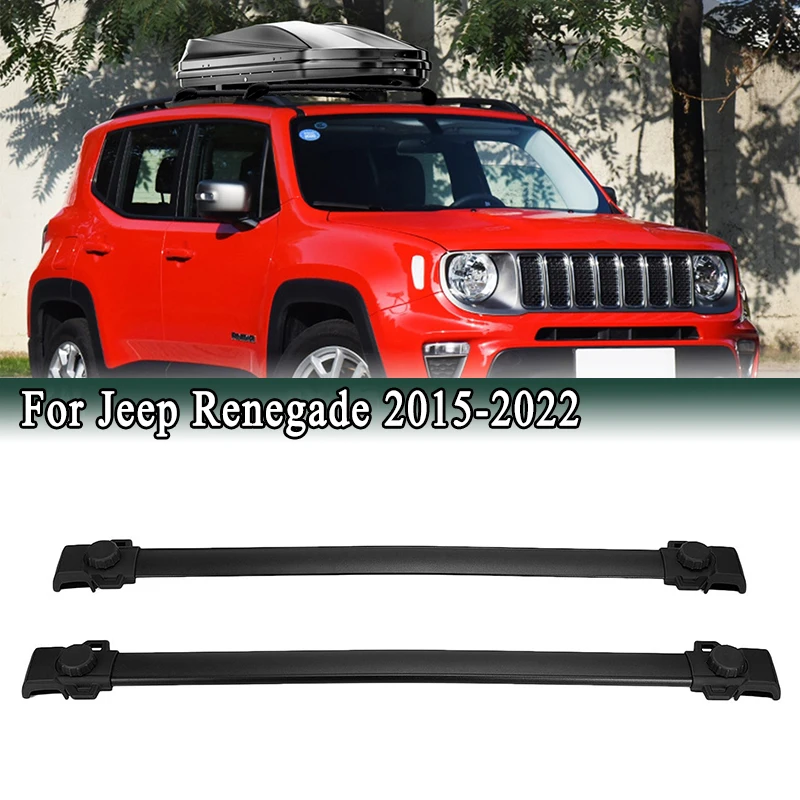 For Jeep Renegade 2015-2022 Roof Rack Cross Bars 68kg Load SUV Exterior Rooftop Luggage Kayak Cargo Hard-Shell Carrier Holder