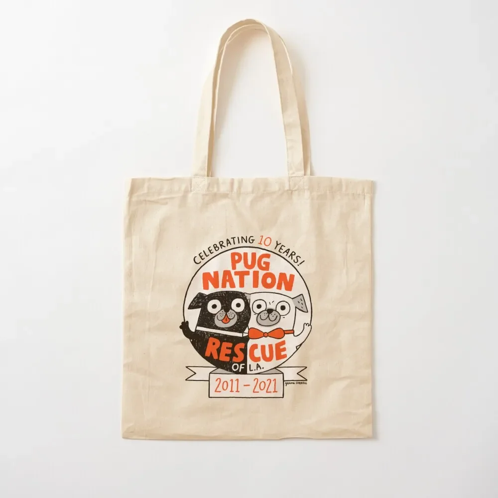 

Pug Nation Rescue 10 Year Anniversary Tote Bag tote bag canvas canvas shopping bag free delivery bags