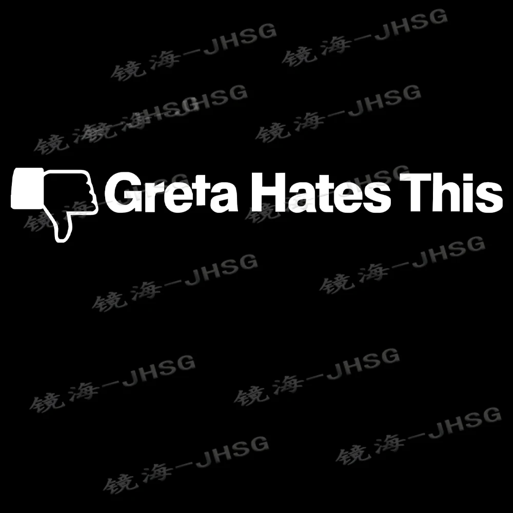 Personalized Stickers Black/white Greta Hates This Fun Car Sticker Waterproof Hot Selling Accessory Window Decoration